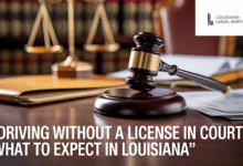 What Happens in the Court After a Driving Without License Charge in Louisiana