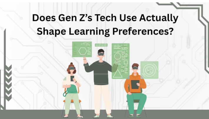 How Does Gen Z’s Tech Use Actually Shape Learning Preferences?