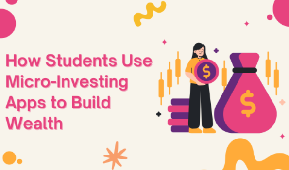 How Students Use Micro-Investing Apps to Build Wealth